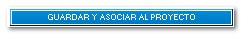 Guardar y Asociar al Proyecto